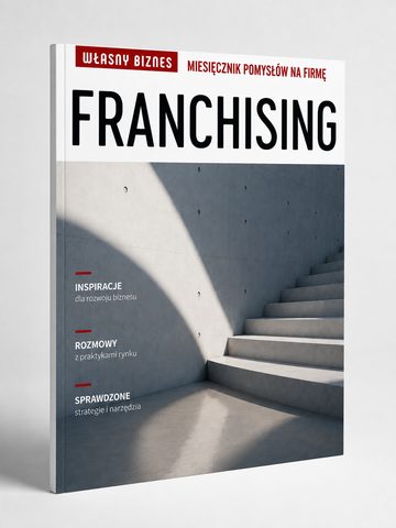 Magazyn Własny Biznes FRANCHISING - roczna prenumerata w cenie szkolenia